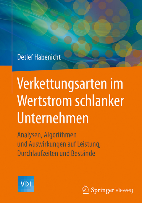 Verkettungsarten im Wertstrom schlanker Unternehmen - Detlef Habenicht