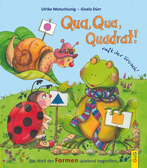 Qua, Qua, Quadrat!, ruft der Frosch - Ulrike Motschiunig