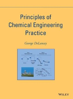 Principles of Chemical Engineering Practice - George DeLancey