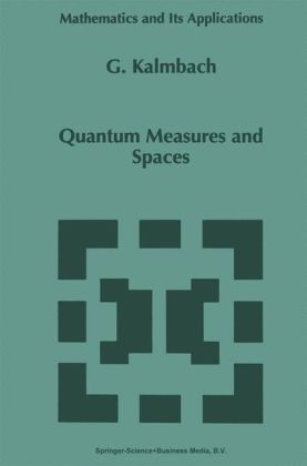 Quantum Measures and Spaces - G. Kalmbach