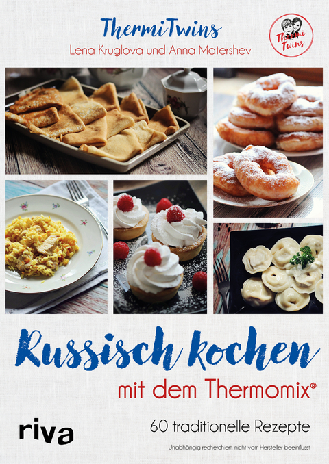 Russisch kochen mit dem Thermomix® -  ThermiTwins (Anna Matershev und Lena Kruglova)