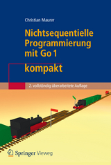 Nichtsequentielle Programmierung mit Go 1 kompakt - Christian Maurer