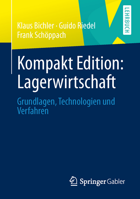 Kompakt Edition: Lagerwirtschaft - Klaus Bichler, Guido Riedel, Frank Schöppach