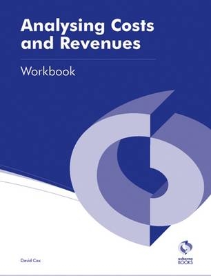 Analysing Costs and Revenues Workbook - David Cox