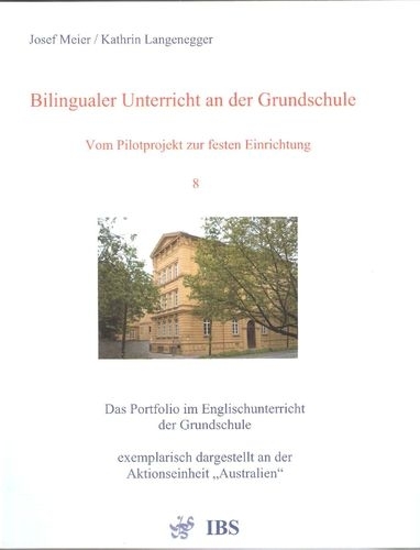 Bilingualer Unterricht an der Grundschule - Vom Pilotprojekt zur festen Einrichtung - Josef Meier, Kathrin Langenegger