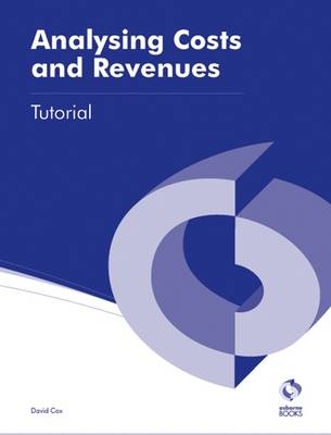 Analysing Costs and Revenues Tutorial - David Cox