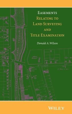 Easements Relating to Land Surveying and Title Examination - Donald A. Wilson