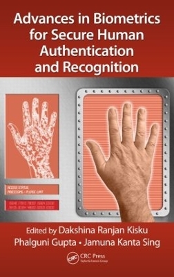 Advances in Biometrics for Secure Human Authentication and Recognition - 