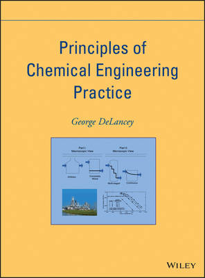 Principles of Chemical Engineering Practice - George DeLancey