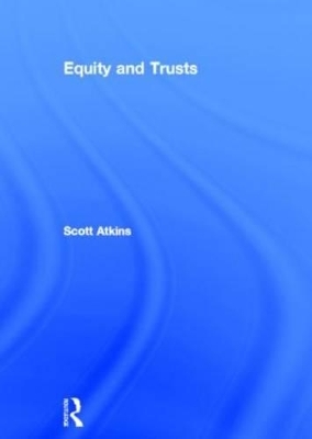 Equity and Trusts - Scott Atkins