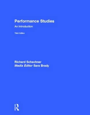 Performance Studies - Richard Schechner