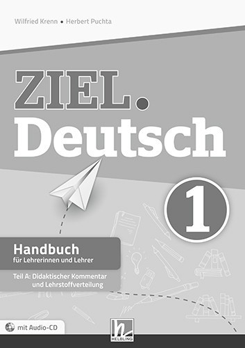 ZIEL.Deutsch 1, Handbuch f. LehrerInnen (Teil A+B) - Wilfried Kren, Herbert Puchta