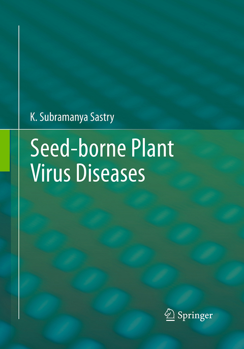 Seed-borne plant virus diseases - K. Subramanya Sastry