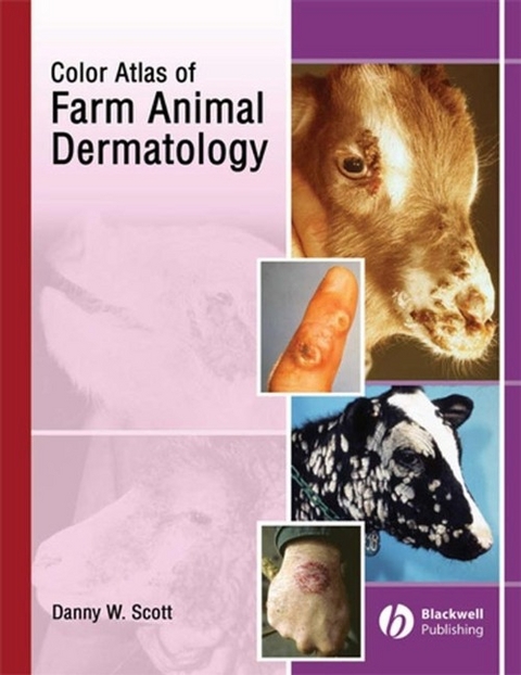 Color Atlas of Farm Animal Dermatology - Danny W. Scott