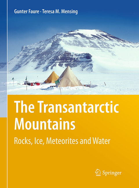 The Transantarctic Mountains - Gunter Faure, Teresa M. Mensing