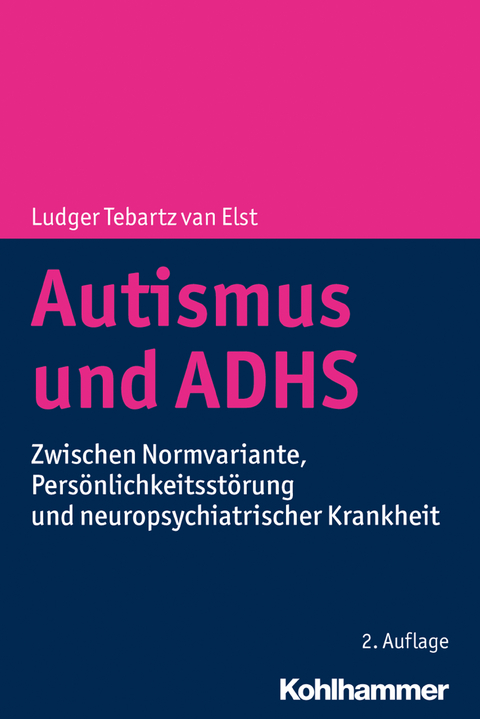 Autismus und ADHS - Ludger Tebartz van Elst