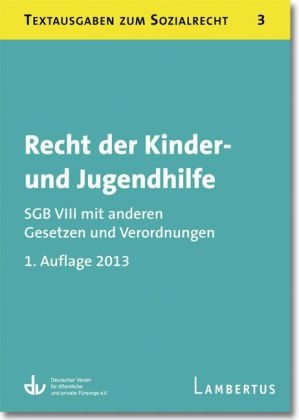 Recht der Kinder- und Jugendhilfe - SGB VIII mit anderen Gesetzen und Verordnungen