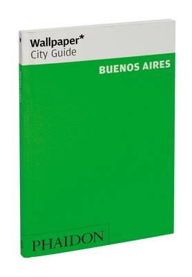 Wallpaper* City Guide Buenos Aires 2012 -  Wallpaper*