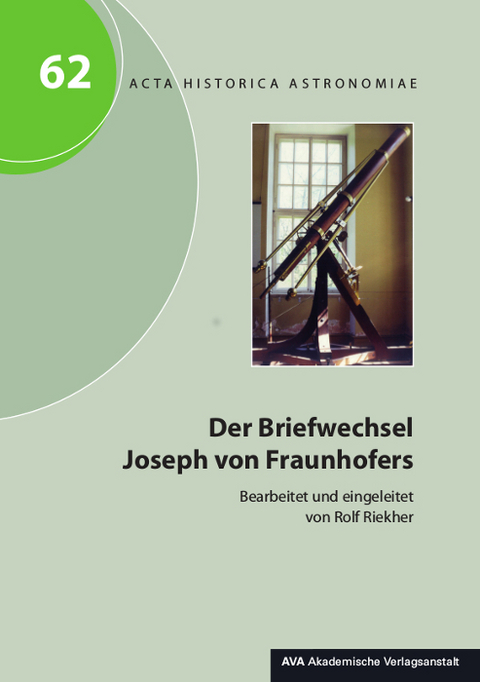 Der Briefwechsel Joseph von Fraunhofers - 