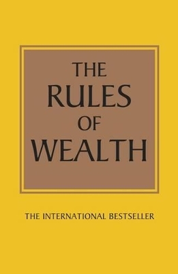 The Rules of Wealth - Richard Templar