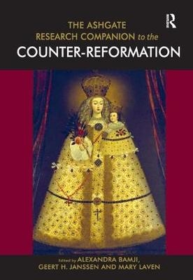 The Ashgate Research Companion to the Counter-Reformation - 