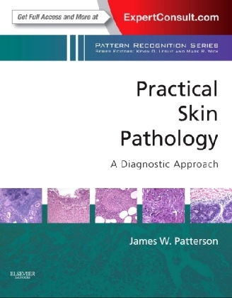 Practical Skin Pathology: A Diagnostic Approach - James W Patterson