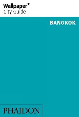 Wallpaper* City Guide Bangkok 2012 -  Wallpaper*