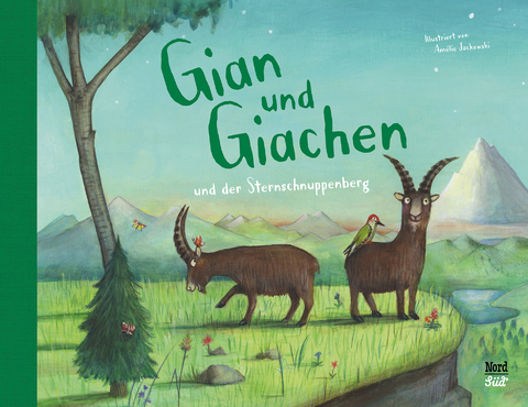 Gian und Giachen und der Sternschnuppenberg - Amélie Jackowski