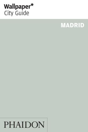 Wallpaper* City Guide Madrid 2013 OOP -  Wallpaper*