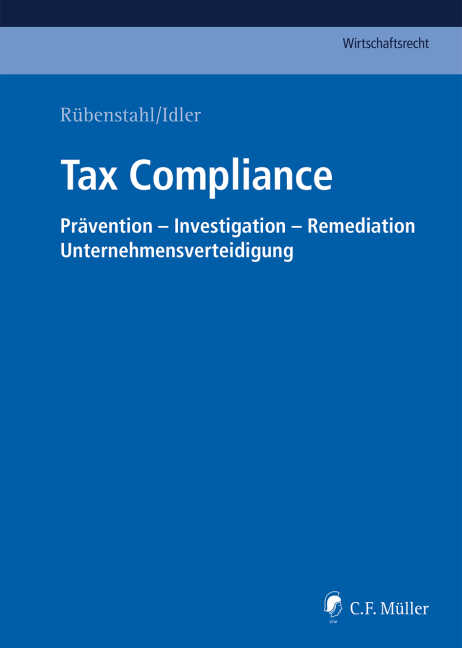 Tax Compliance - Gülperi Atalay, Michael Beisheim, Markus Brinkmann, Martina Butenschön, Marco Cerrato, Romain Daguzan, Kenneth Dettman, Holger Dietrich, Verena Erl, Juan Carlos Ferrucho, LL.M. Frase  Henning, Torben Fischer, Michael Görlich, Markus Gotzens, Sonja Heine, Klaus Herrmann, Kevin Hindley, Fridtjof Hinz, Carsten Höink, Daniel Holenstein, Andreas Höpfner, Jesco Idler, Daniel Kaiser, Florian Kaiser, Susann Karnath, Gabriel Kurt, Anna Luce, Marko Matthes, Johann-Nikolaus Meyer, Marco Meyer, Marcus Nicolaou, Johanna Nicolas, Christian Pelz, Dirk Petri, LL.M. Pinkernell  Reimar, Henning Radtke, Roman Reiß, Mag.iur. Rübenstahl  Markus, Felix Ruhmannseder, Carsten Schlotter, Dirk Schmidtmann, Alexander Sommer, Thomas Stein, Sabine Stetter, LL.M. Szesny  André-M., Vassil Tcherveniachki, Daniel Ternes, Olivier Vergniolle, Jörg Weigell, Martin Weiß, Thomas Wenzler