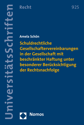 Schuldrechtliche Gesellschaftervereinbarungen in der Gesellschaft mit beschränkter Haftung unter besonderer Berücksichtigung der Rechtsnachfolge - Amela Schön