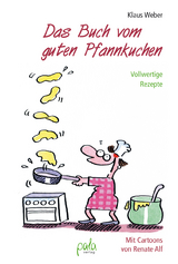 Das Buch vom guten Pfannkuchen - Klaus Weber