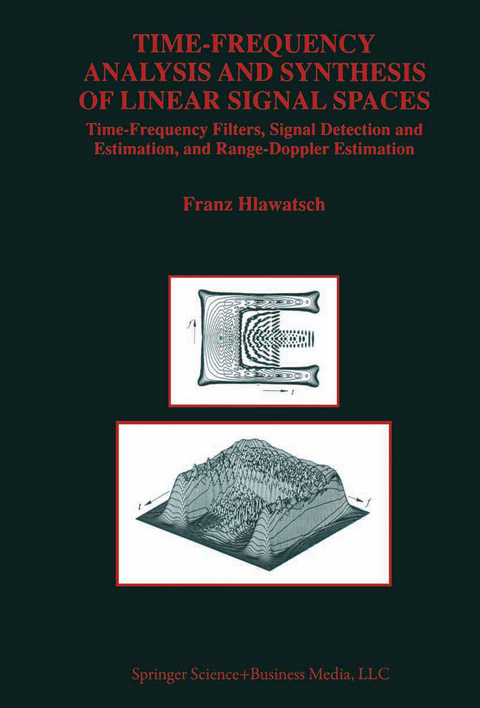 Time-Frequency Analysis and Synthesis of Linear Signal Spaces - Franz Hlawatsch