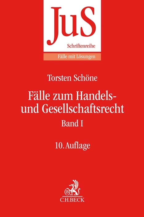 Fälle zum Handels- und Gesellschaftsrecht Band I - Torsten Schöne