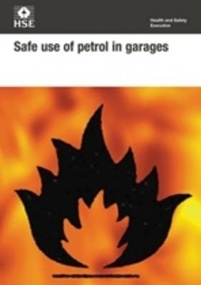 Safe use of petrol in garages (pack of 10) -  Great Britain: Health and Safety Executive