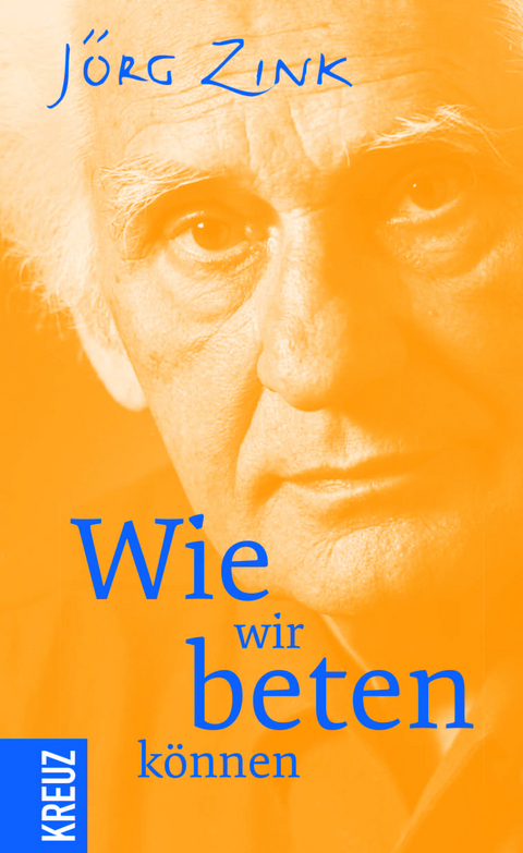 Wie wir beten können - Jörg Zink