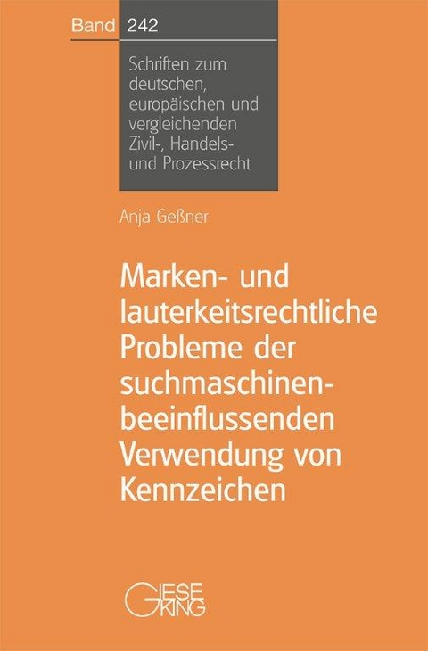 Marken - und lauterkeitsrechtliche Probleme der suchmaschinenbeeinflussenden Verwendung von Kennzeichen - Anja Geßner