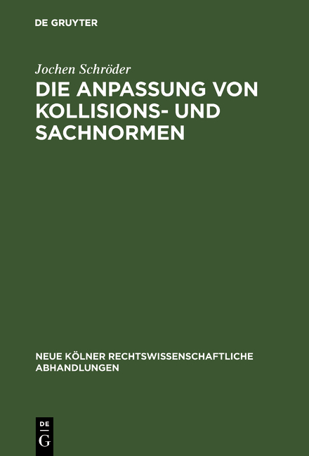 Die Anpassung von Kollisions- und Sachnormen - Jochen Schröder