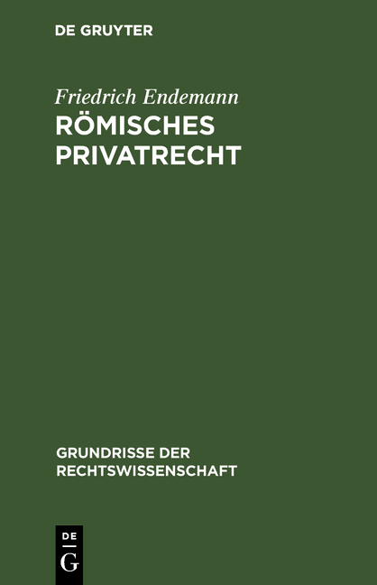 Römisches Privatrecht - Friedrich Endemann