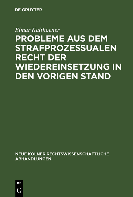 Probleme aus dem strafprozessualen Recht der Wiedereinsetzung in den vorigen Stand - Elmar Kalthoener