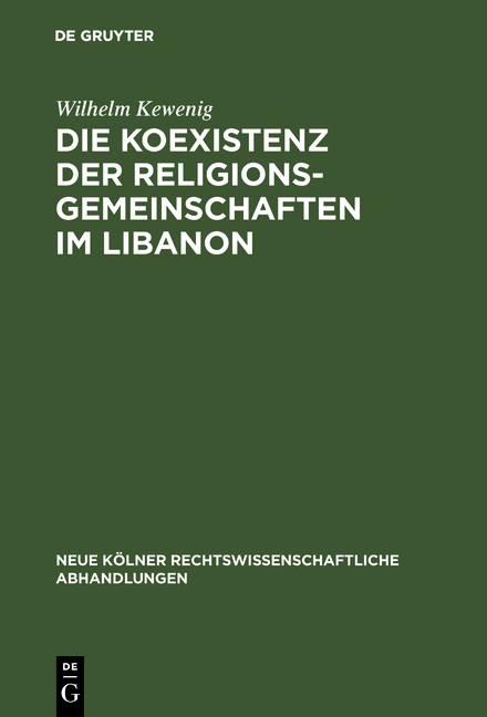 Die Koexistenz der Religionsgemeinschaften im Libanon - Wilhelm Kewenig