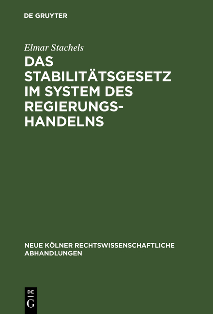 Das Stabilitätsgesetz im System des Regierungshandelns - Elmar Stachels