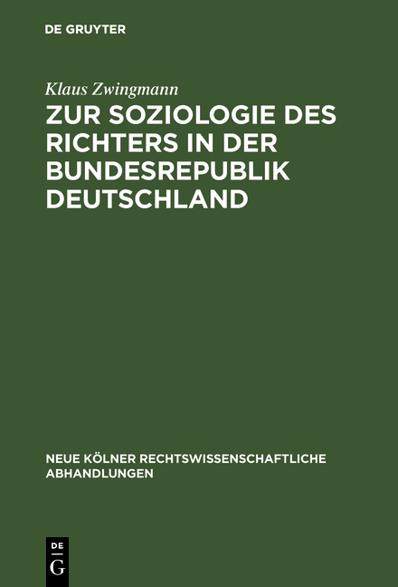 Zur Soziologie des Richters in der Bundesrepublik Deutschland - Klaus Zwingmann