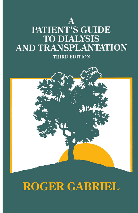 A Patient’s Guide to Dialysis and Transplantation - J.R.T Gabriel