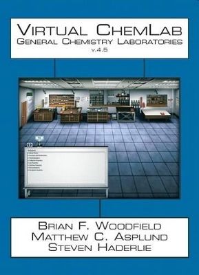 Virtual ChemLab - Brian F. Woodfield, Matthew C. Asplund, Steven Haderlie