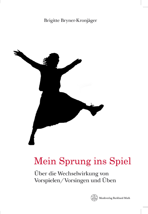 Mein Sprung ins Spiel - Brigitte Bryner-Kronjäger