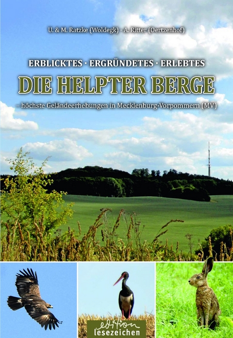 DIE HELPTER BERGE höchste Geländeerhebungen in Mecklenburg-Vorpommern (MV) - Ulrich Ratzke, Martin Ratzke, A. Ritter