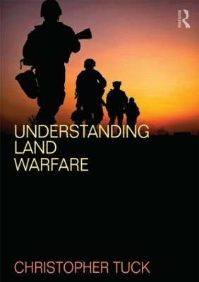 Understanding Land Warfare - Christopher Tuck