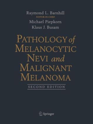 Pathology of Melanocytic Nevi and Malignant Melanoma - 