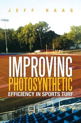 Improving Photosynthetic Efficiency in Sports Turf - Jeff Haag